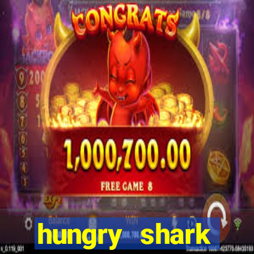 hungry shark evolution dinheiro infinito ios